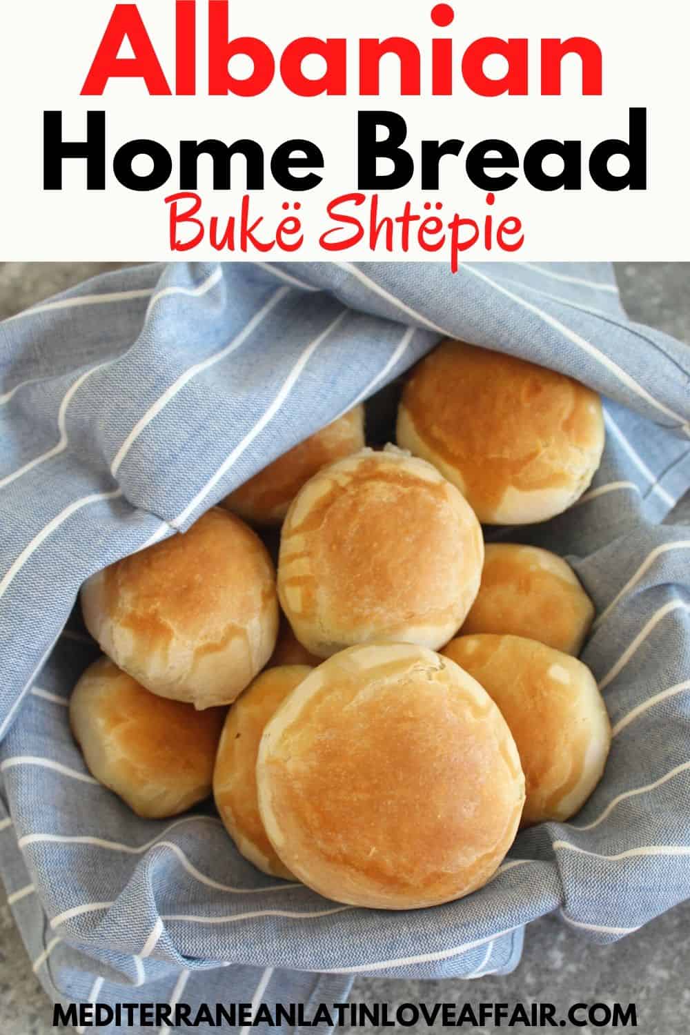 Albanian Home Bread or Buke Shtepie - This is an image made for this post for Pinterest. It shows the bread basket lined with a lined and the fresh baked bread rolls in it.