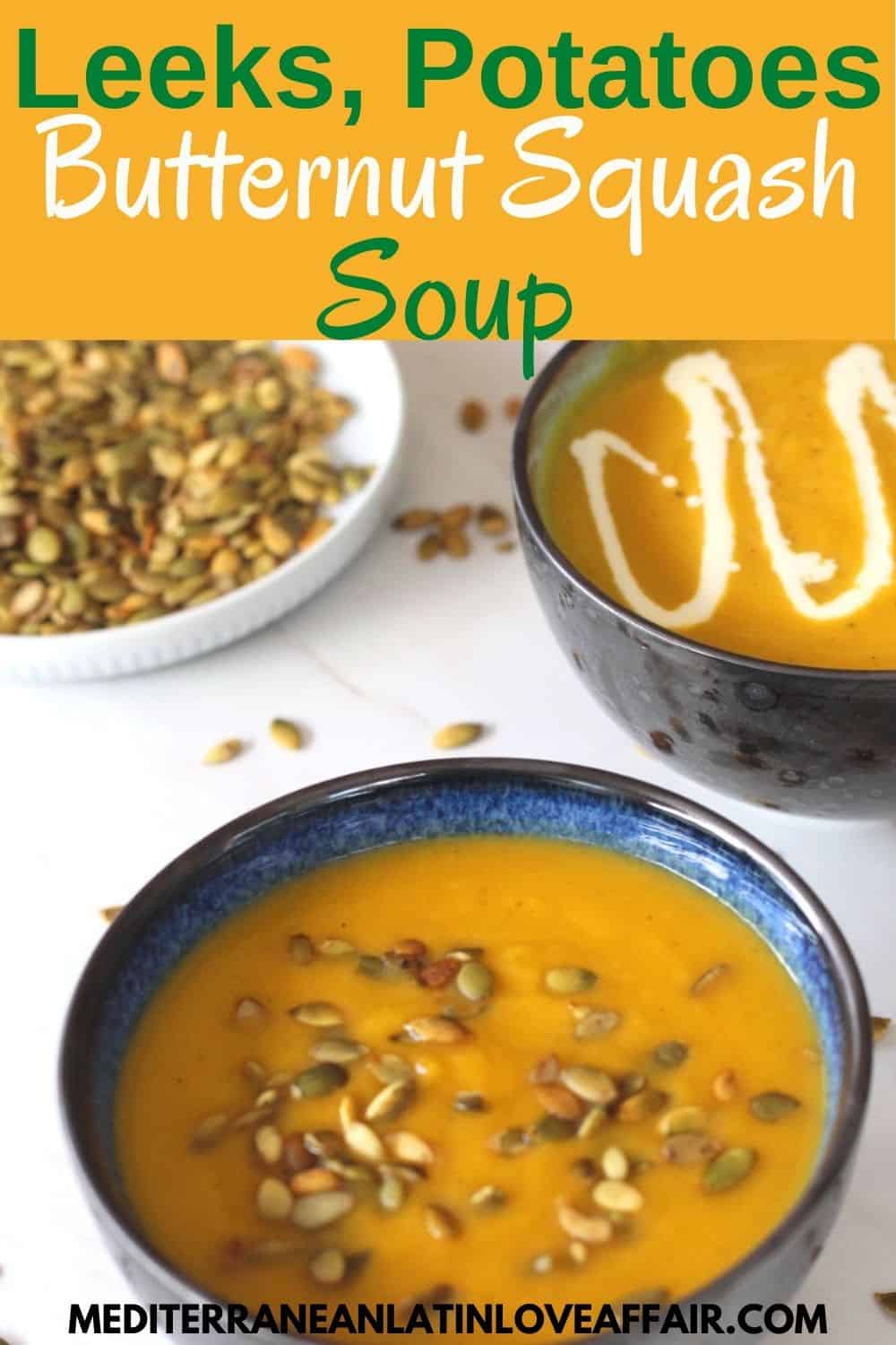 An image prepared specifically for Pinterest. It shows the picture of 2 bowls of soup: one topped with pepitas and the other topped with cream. On the background there's a plate with just pepitas. Image has a title bar on top and website link on the bottom.