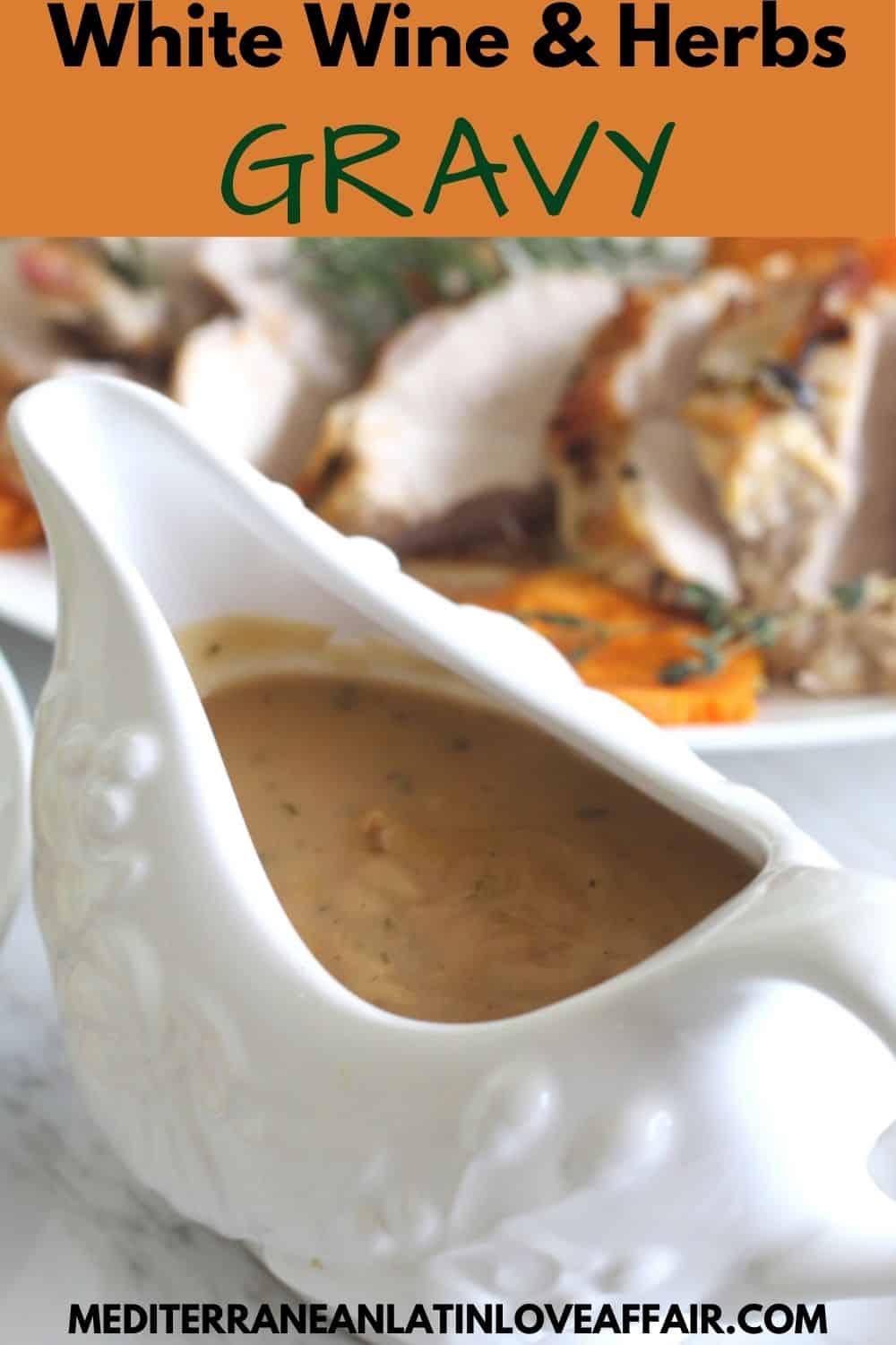 An image prepared for Pinterest. It shows a picture of White Wine Gravy with Herbs, a title bar and the link to the website on the bottom of the image. 
