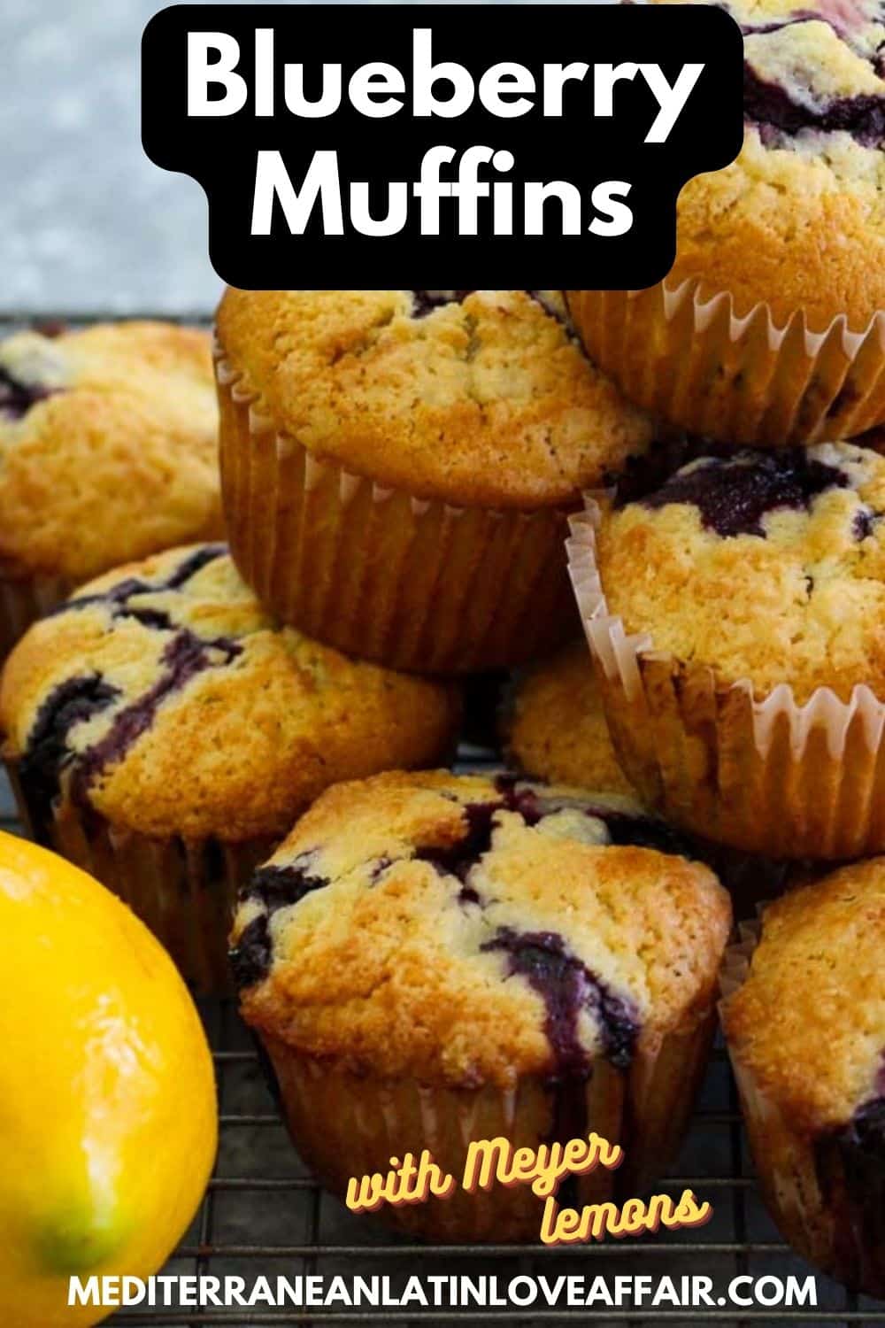 An image prepared for Pinterest. It shows a picture of the stacked blueberry muffins, a Meyer lemon in the corner, a title bar on top of the picture and the website link in the bottom. 