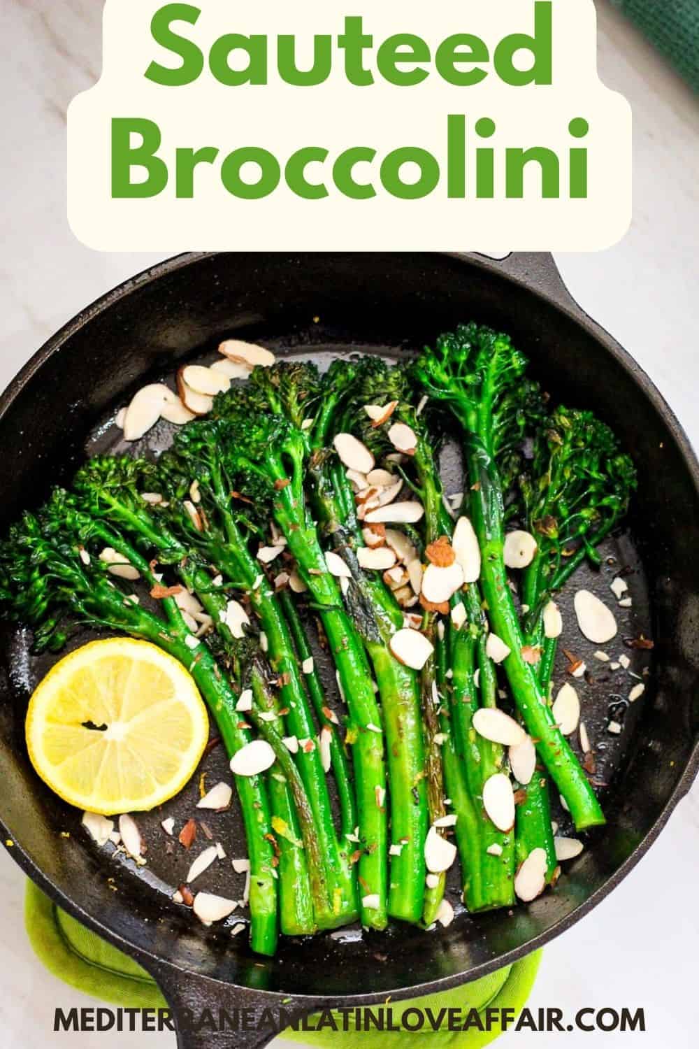 An image prepared for Pinterest. It shows a picture of broccolini in a cast iron skillet with lemon and almonds. The picture has a title bar on top and a website link at the bottom.