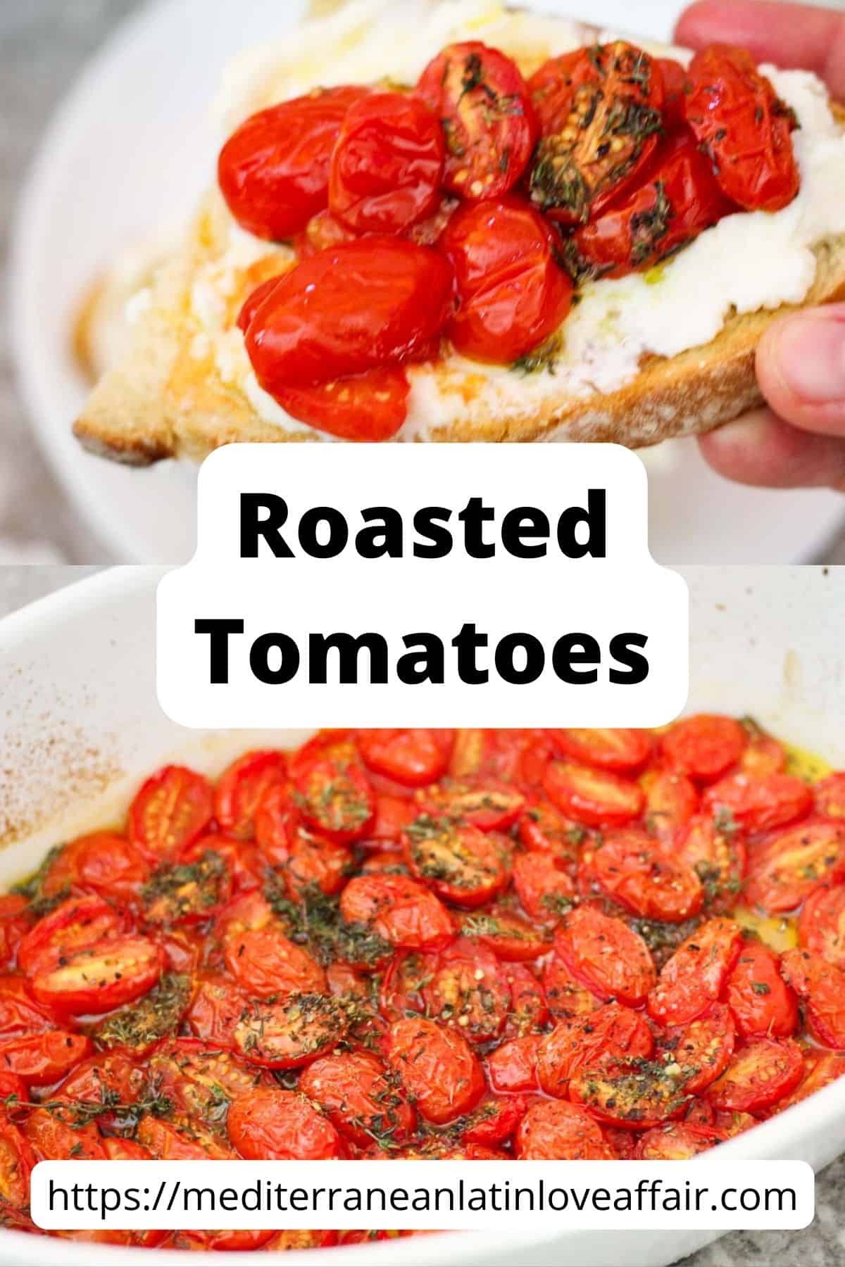 An image prepared for Pinterest. It shows two pictures, the top one is a ricotta toast topped with roasted tomatoes. While the bottom picture shows roasted tomatoes in a baking tray. There's a title bar in between both pictures and the website link on the bottom.
