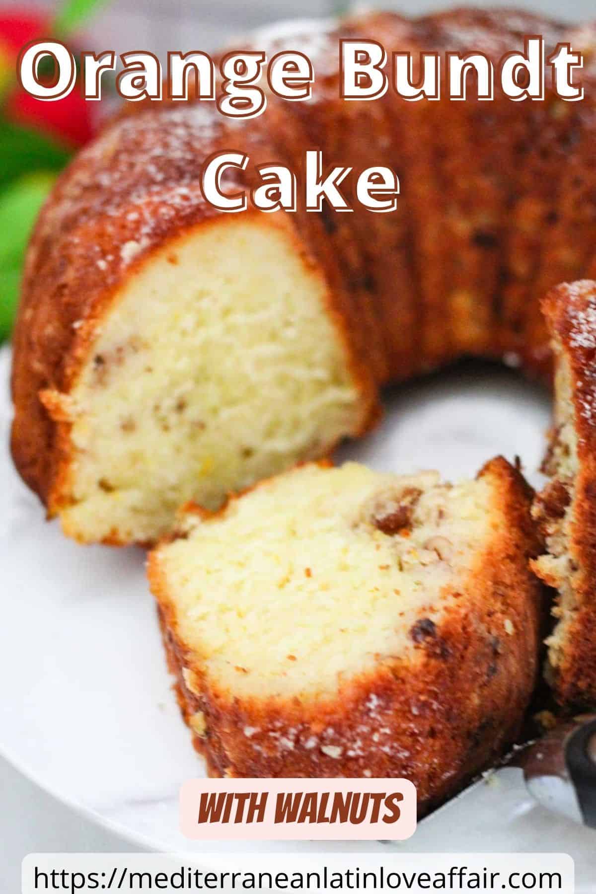 Perfect orange bundt cake with walnuts in the picture shown with a title bar on top and a website link in the bottom.