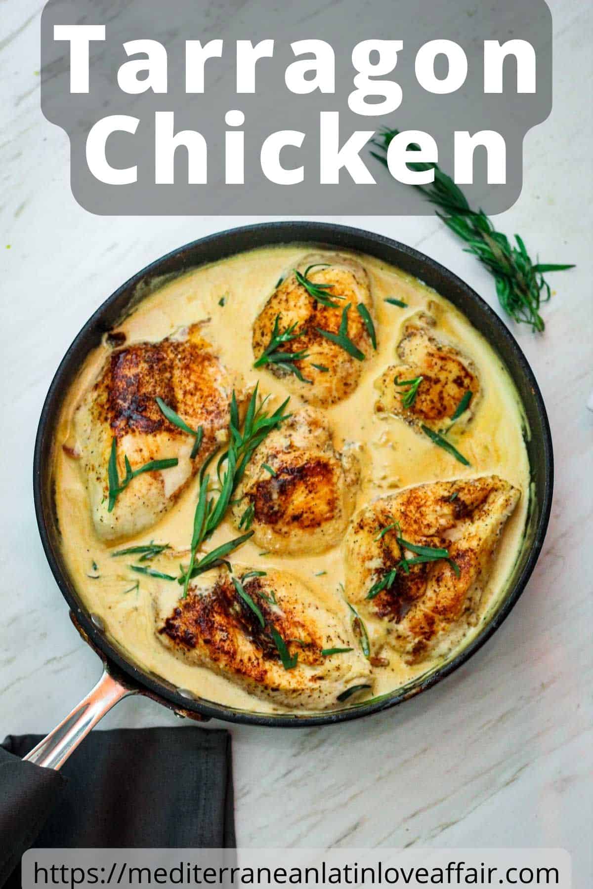 An image prepared for Pinterest. It shows a picture of Tarragon Chicken in a white wine sauce with cream and dijon mustard. Picture has a title bar on top and a website link at the bottom.